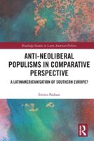 Anti-Neoliberal Populisms in Comparative Perspective: A Latinamericanisation of Southern Europe?