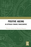 Positive Ageing: An Approach Towards Transcendence