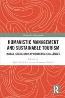 Humanistic Management and Sustainable Tourism: Human, Social and Environmental Challenges