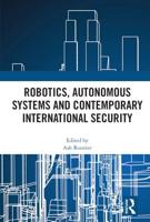 Robotics, Autonomous Systems and Contemporary International Security