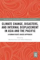 Climate Change, Disasters, and Internal Displacement in Asia and the Pacific: A Human Rights-Based Approach