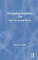 Navigating Academic Life : How the System Works