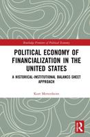 Political Economy of Financialization in the United States: A Historical-Institutional Balance-Sheet Approach