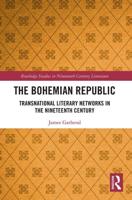The Bohemian Republic: Transnational Literary Networks in the Nineteenth Century
