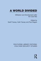 A World Divided: Militarism and Development after the Cold War