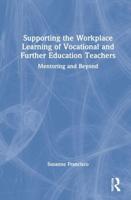 Supporting the Workplace Learning of Vocational and Further Education Teachers: Mentoring and Beyond