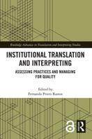 Institutional Translation and Interpreting: Assessing Practices and Managing for Quality
