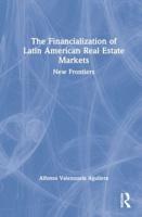 The Financialization of Latin American Real Estate Markets: New Frontiers