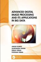 Advanced Digital Image Processing and Its Applications in Data Science