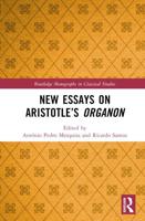 New Essays on Aristotle's Organon
