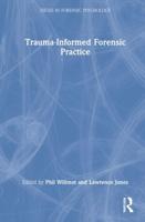 Trauma-Informed Forensic Practice
