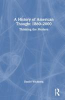 A History of American Thought 1860-2000