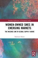 Women-Owned SMEs in Emerging Markets: The Missing Link in Global Supply Chains