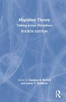 Migration Theory: Talking across Disciplines
