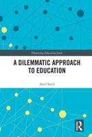 A Dilemmatic Approach to Education