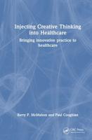 Injecting Creative Thinking Into Healthcare