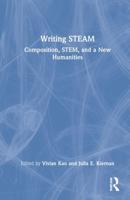 Writing STEAM: Composition, STEM, and a New Humanities