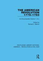 The American Revolution 1775-1783 : An Encyclopedia Volume 1: A-L