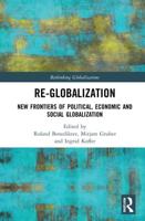 Re-Globalization: New Frontiers of Political, Economic, and Social Globalization