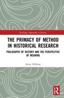 The Primacy of Method in Historical Research: Philosophy of History and the Perspective of Meaning
