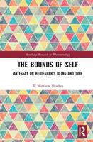 The Bounds of Self: An Essay on Heidegger's Being and Time