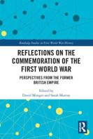 Reflections on the Commemoration of the First World War: Perspectives from the Former British Empire