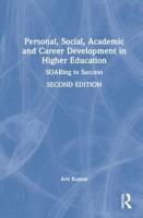 Personal, Social, Academic and Career Development in Higher Education: SOARing to Success