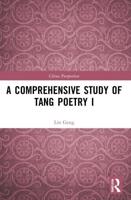 A Comprehensive Study of Tang Poetry. I