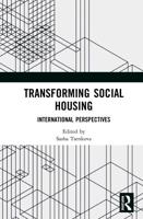 Transforming Social Housing : International Perspectives