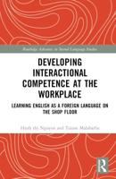 Developing Interactional Competence at the Workplace