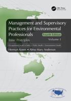 Management and Supervisory Practices for Environmental Professionals. Volume I Basic Principles