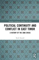 Political Continuity and Conflict in East Timor: A History of the 2006 Crisis