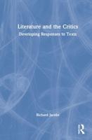 Literature and the Critics: Developing Responses to Texts