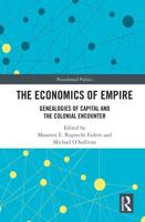 The Economics of Empire: Genealogies of Capital and the Colonial Encounter