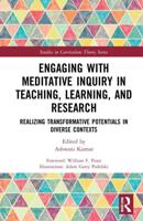 Engaging With Meditative Inquiry in Teaching, Learning, and Research