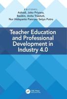Teacher Education and Professional Development in Industry 4.0