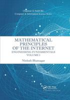 Mathematical Principles of the Internet. Volume 1 Engineering
