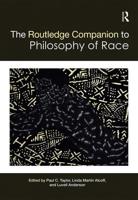 The Routledge Companion to the Philosophy of Race