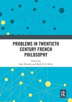 Problems in Twentieth Century French Philosophy