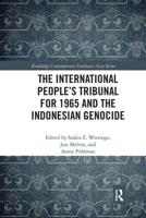 The International People's Tribunal for 1965 and the Indonesian Genocide