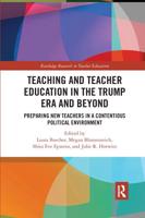 Teacher Education in the Trump Era and Beyond