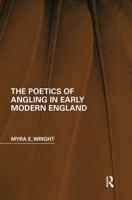 The Poetics of Angling in Early Modern England