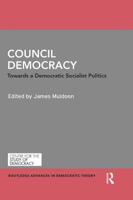 Council Democracy: Towards a Democratic Socialist Politics