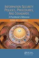 Information Security Policies, Procedures, and Standards: A Practitioner's Reference