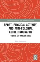 Sport, Physical Activity, and Anti-Colonial Autoethnography