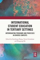 International Student Education in Tertiary Settings: Interrogating Programs and Processes in Diverse Contexts