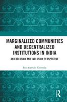 Marginalized Communities and Decentralized Institutions in India