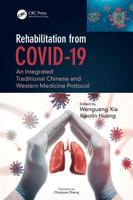 Rehabilitation from COVID-19: An Integrated Traditional Chinese and Western Medicine Protocol