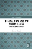 International Law and Muslim States: Saudi Arabia in Context