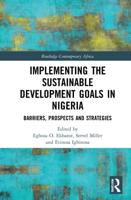 Implementing the Sustainable Development Goals in Nigeria: Barriers, Prospects and Strategies